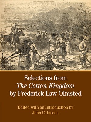 cover image of Selections from The Cotton Kingdom by Frederick Law Olmsted